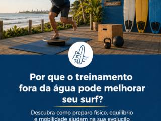 Por que o treinamento fora da água pode melhorar seu surf?