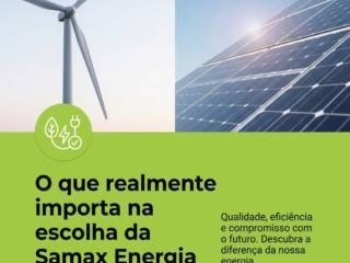 O que realmente importa na escolha da Samax Energia