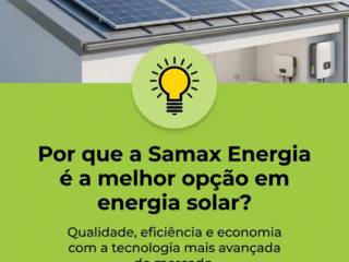 Por que a Samax Energia é a melhor opção em energia solar?