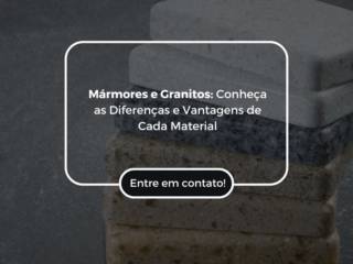Mármores e Granitos: Conheça as Diferenças e Vantagens de Cada Material