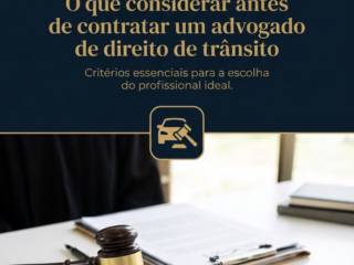 O que considerar antes de contratar um advogado de direito de trânsito