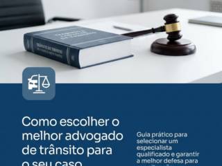 Como escolher o melhor advogado de trânsito para o seu caso
