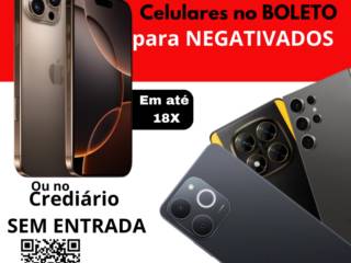 Celulares No Boleto Para Negativados – Tecnologia Ao Seu Alcance Em Alexânia