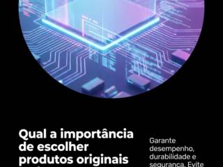 Qual a importância de escolher produtos originais da iPower Tech?