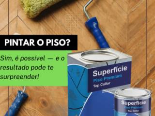 Você sabia que a Top Collor tem produto para pintar até o seu piso?