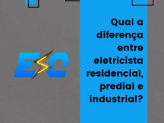 Qual a diferença entre eletricista residencial, predial e industrial?