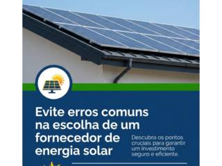 Evite erros comuns na escolha de um fornecedor de energia solar
