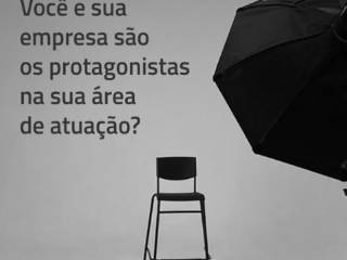 Você e sua empresa são protagonistas na sua área de atuação?