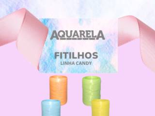 Fitilhos Linha Candy