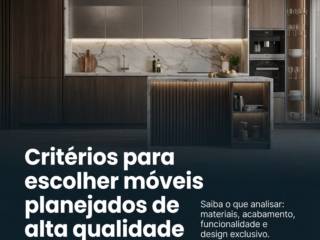 Critérios para escolher móveis planejados de alta qualidade