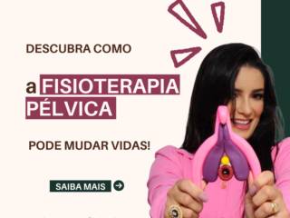 Descubra como a Fisioterapia Pélvica pode mudar vidas!