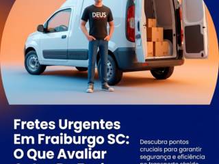 Fretes Urgentes Em Fraiburgo SC: O Que Avaliar Antes De Fechar