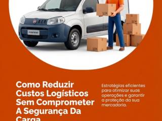 Como Reduzir Custos Logísticos Sem Comprometer A Segurança Da Carga