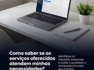 Como saber se os serviços oferecidos atendem minhas necessidades?