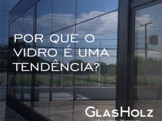 Por que o vidro é uma tendência?