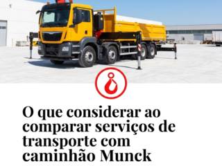 O que considerar ao comparar serviços de transporte com caminhão Munck