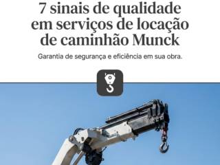 7 sinais de qualidade em serviços de locação de caminhão Munck