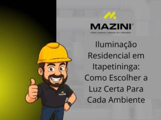 Iluminação Residencial em Itapetininga: Como Escolher a Luz Certa Para Cada Ambiente