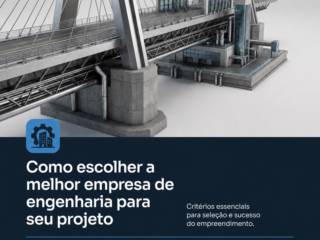Como escolher a melhor empresa de engenharia para seu projeto