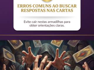 Erros comuns ao buscar respostas nas cartas