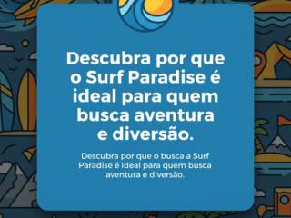 Descubra por que o Surf Paradise é ideal para quem busca aventura e diversão
