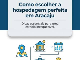 Como escolher a hospedagem perfeita em Aracaju
