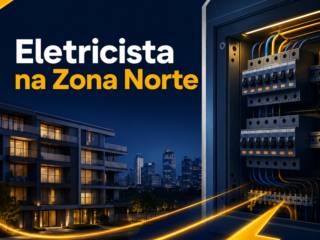 Eletricista na Zona Norte para instalações e reparos