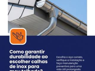 Como garantir durabilidade ao escolher calhas de inox para meu telhado?