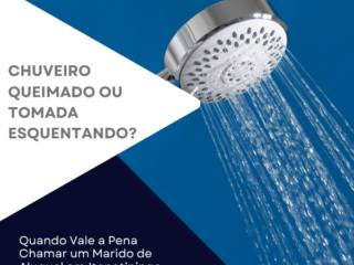 Chuveiro Queimado ou Tomada Esquentando? Quando Vale a Pena Chamar um Marido de Aluguel em Itapetininga para Pequenos Reparos