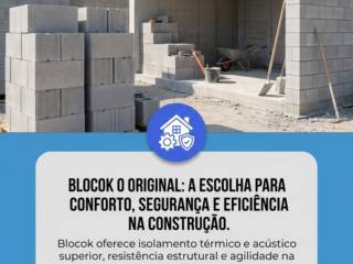 Blocok O Original: a escolha para conforto, segurança e eficiência na construção