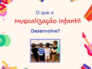 O que a Musicalização Infantil Desenvolve? 