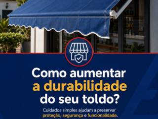 Como aumentar a durabilidade do seu toldo?