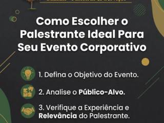 Como Escolher o Palestrante Ideal Para Seu Evento Corporativo