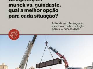 Comparação: munck vs. guindaste, qual a melhor opção para cada situação?