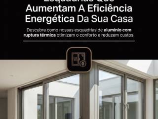 Esquadrias Que Aumentam A Eficiência Energética Da Sua Casa