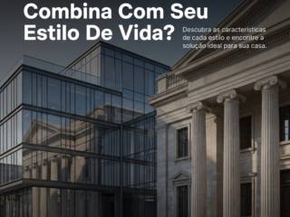 Arquitetura Moderna Ou Clássica: Qual Combina Com Seu Estilo De Vida?