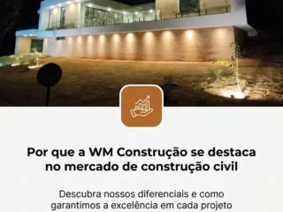Por que a WM Construção se destaca no mercado de construção civil