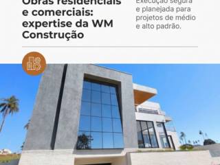 Obras residenciais e comerciais: expertise da WM Construção