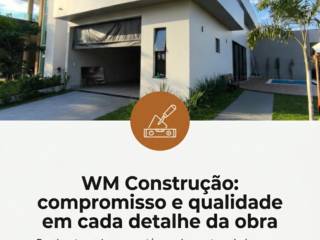 WM Construção: compromisso e qualidade em cada detalhe da obra