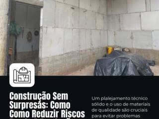 Construção Sem Surpresas: Como Reduzir Riscos Desde A Fundação
