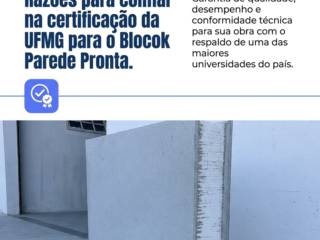 Razões para confiar na certificação da UFMG para o Blocok Parede Pronta.