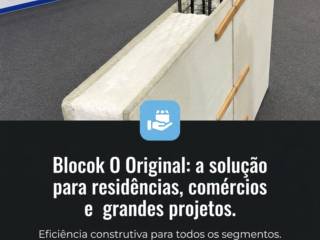 Blocok O Original: a solução para residências, comércios e grandes projetos.
