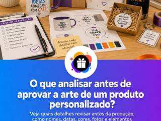 O que analisar antes de aprovar a arte de um produto personalizado?