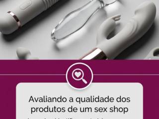 Avaliando a qualidade dos produtos de um sex shop