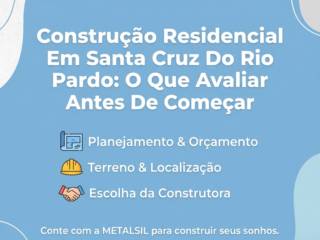 Construção Residencial Em Santa Cruz Do Rio Pardo: O Que Avaliar Antes De Começar