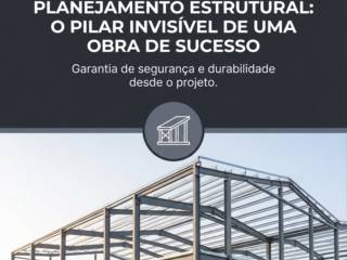 Planejamento Estrutural: O Pilar Invisível De Uma Obra De Sucesso