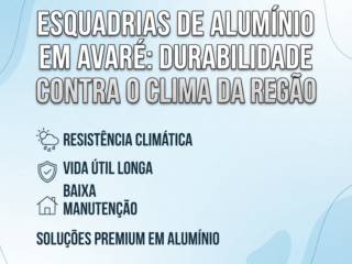Esquadrias De Alumínio Em Avaré: Durabilidade Contra O Clima Da Região