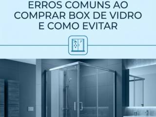 Erros Comuns Ao Comprar Box De Vidro E Como Evitar