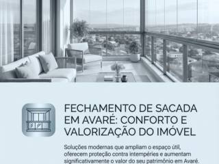 Fechamento De Sacada Em Avaré: Conforto E Valorização Do Imóvel