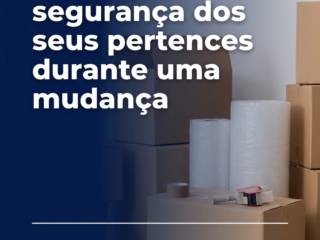 Como garantir a segurança dos seus pertences durante uma mudança